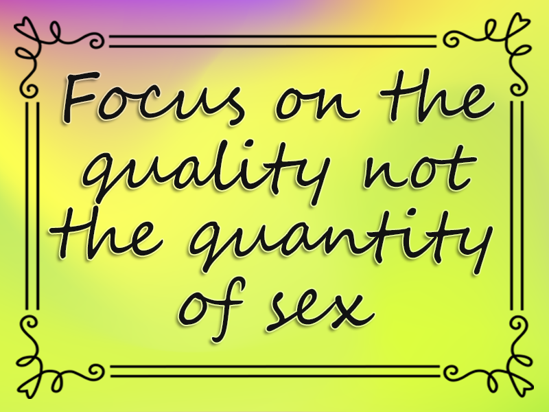 marriage advice: Focus on the Quality Not the Quantity of Sex