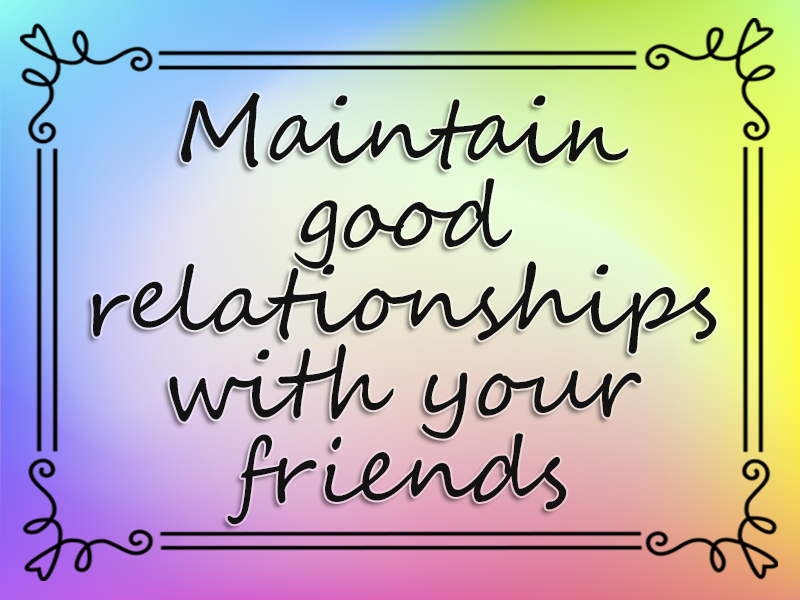 marriage advice: Maintain Good Relationships with Your Friends