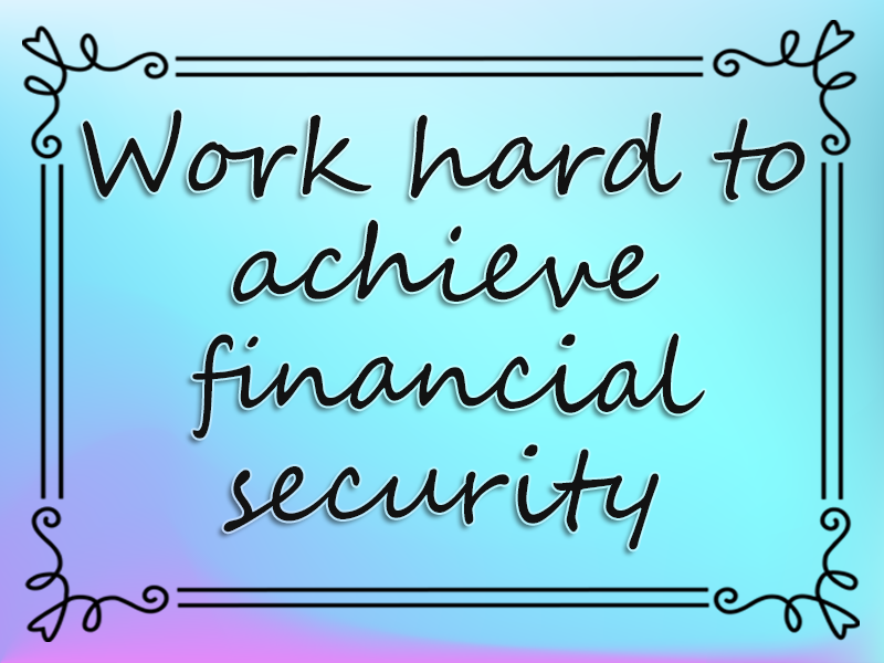 marriage advice: Work Hard to Achieve Financial Security