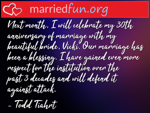 Marriage Quote by Todd Tiahrt - Next month, I will celebrate my 30th ... 